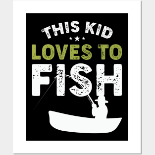 This Kid Loves To Fish Posters and Art